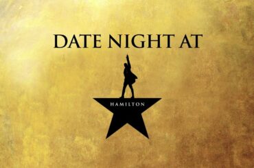 Date Night at HAMILTON in Los Angeles