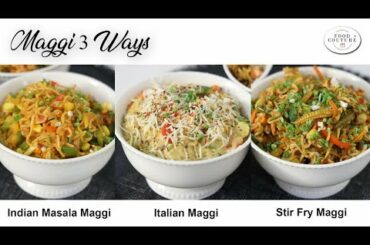 3 Most Unique Types Of Maggi | Indian Masala / Italian / Stir Fry - Maggi | Chetna Patel Recipes