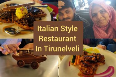 Italian Style Restaurant in Tirunelveli || Food Review in Tamil || Never Stop Cooking