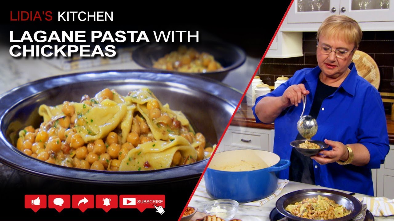 Lagane Pasta with Chickpeas Recipe – Lidia’s Kitchen Series Lagane Pasta with Chickpeas Recipe - Lidia’s Kitchen Series