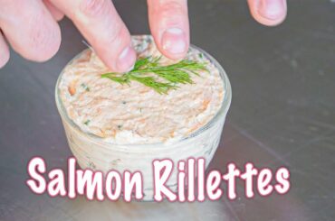 If You Love Salmon, These Salmon Rillettes Are a Must Try
