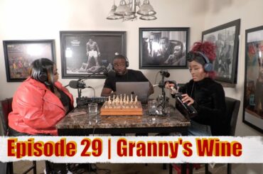 Granny's Wine | Cheque Runnerz Podcast Ep. 29