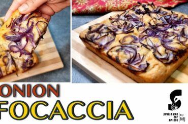Onion Focaccia Recipe | How to make Focaccia | Best Onion Focaccia Bread Recipe | Easy Italian Bread