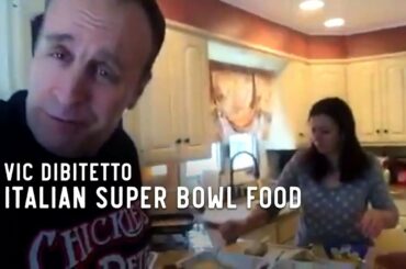 Italian Super Bowl Food | VicDiBitetto.net