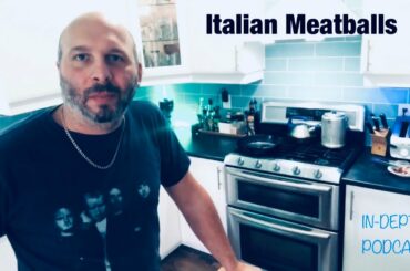 In-Depth: Cooking Italian Meatballs