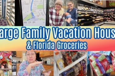 Getting Large Family Groceries in Florida, Vacation House Tour, Meal Plan to Feed 11 People all Week