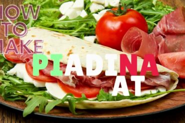 HOW TO MAKE PIADINA - ITALIAN FOOD