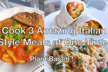 3 Italian Style Meals at one time: Plant Based Foodies