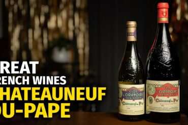 Great French Wines: Chateauneuf Du Pape