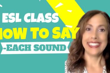 ESL Class | Learn English with How to Say -each sound | Learn English 247