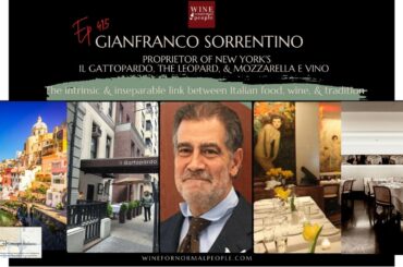 Ep 415: Gianfranco Sorrentino of Il Gattopardo -- the famed restaurateur on the intrinsic and...