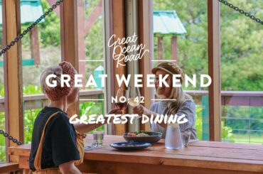 52 Great Weekends No.42: Greatest Dining