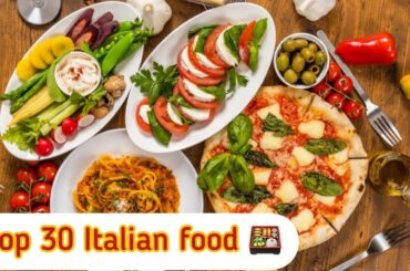 Top 30 Italian Food Dishes