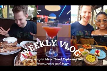 What My Dutch Friend Thinks Of Kenyan Street Food,Exploring New Restaurants & More.