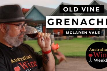 New Episode, Old Vines! McLaren Vale Wine