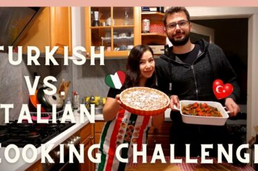 Cooking Challenge with the Best Italian & Turkish Dishes