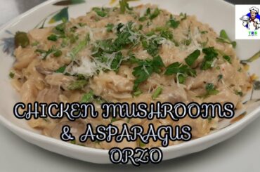 HOW TO MAKE Chicken Mushrooms Asparagus Orzo pasta (TRB MULTICUSINES RECIPES)