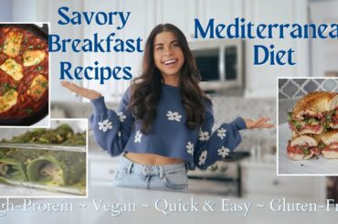Mediterranean Diet Savory Breakfast Ideas | High-Protein, Quick & Easy Recipes (Vegan/GF Options)