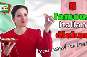 5 famous Italian food dishes you need to know
