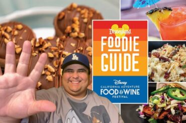 Food & Wine Festival Foodie Guide Review 2022 | Disney California Adventure
