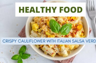 Crispy Cauliflower with Italian Salsa Verde