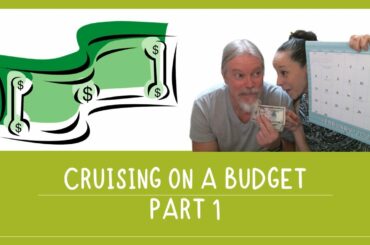Tips for Cruising on a Budget Part 1 of 2