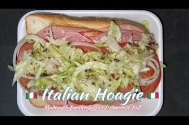 How to make the best Italian Hoagie the right way