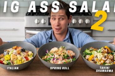 BIG ASS SALAD pt 2 (3 More Ways to Make Great Salads) | WEEKNIGHTING
