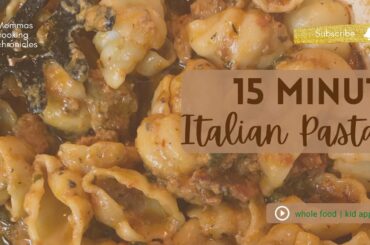 Let’s make pasta! | 15 min Italian pasta | whole food/ kid approved