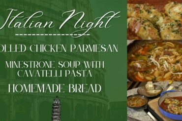Rolled Chicken Parmesan, Homemade Italian Bread & Minestrone Soup #951