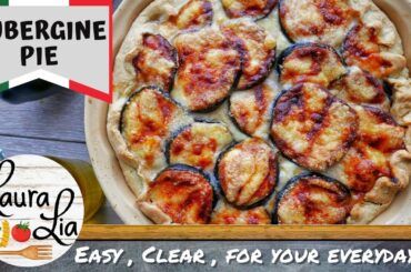 # 12 Aubergine Pie _ Easy _ By an Italian Cook