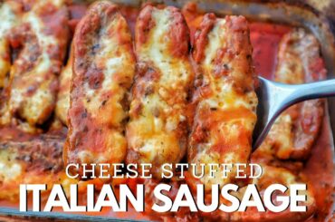 BEST Stuffed Italian Sausage With Cheese