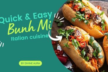 BUNH MI RECIPE  | LESSON 3 | ITALIAN CUISINE COURSE