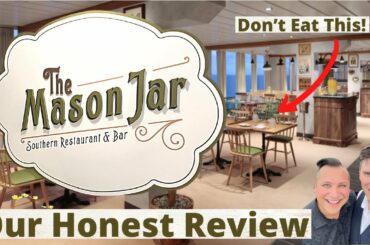 Mason Jar Wonder of the Seas Review | World's Largest Cruise Ship New Restaurant | The Good & Bad