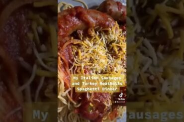 Italian Sausages and Turkey Meatballs Spaghetti