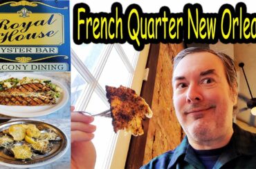 New Orleans French Quarter Seafood: Grilled Oysters & Blackened Redfish at Royal House Oyster Bar