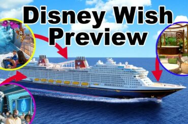 Disney Wish Preview - Virtual Tour of the Newest Disney Cruise Ship