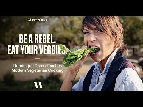 Be a Rebel. Eat Your Veggies. | Dominique Crenn Teaches Modern Vegetarian Cooking | Official Trailer Be a Rebel. Eat Your Veggies. | Dominique Crenn Teaches Modern Vegetarian Cooking | Official Trailer