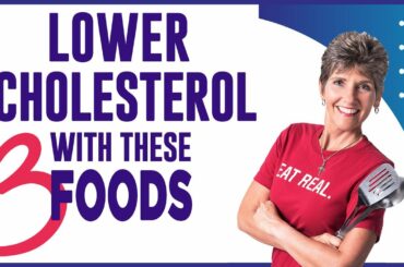 Lower Cholesterol with These 3 Foods