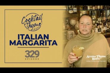 Happy Hour Cocktail Thyme with Jamie Episode #329: Italian Margarita