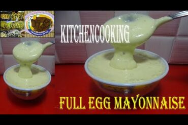 Full Egg Mayonnaise || Italian Mayonnaise || Whole Egg Mayonnaise || Authentic Egg Mayonnaise Recipe