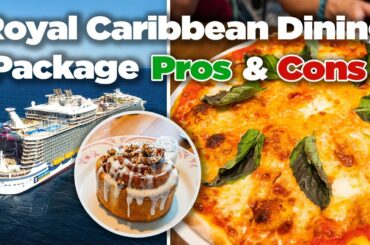 Royal Caribbean Dining Package Pros & Cons