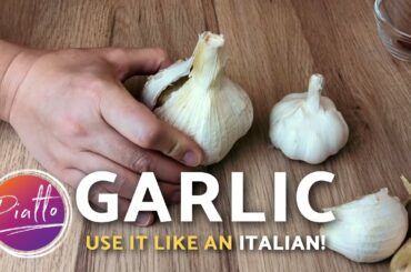 Cook with GARLIC like an ITALIAN!