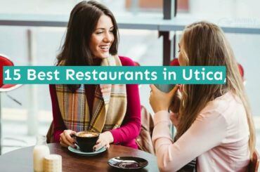 15 Best Restaurants in Utica, NY