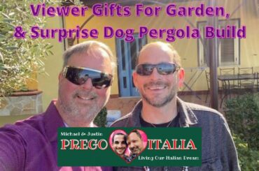 Scalea, Calabria, Italy - Viewers Gift To Our Garden & Surprise Build - Episode 47