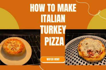 New Pizza Recipe Idea - How To Make Italian Ground Turkey Pizza