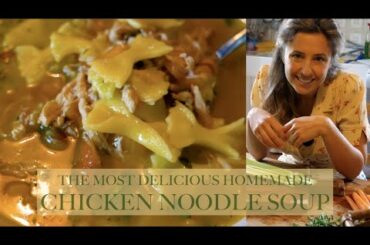 THE MOST DELICIOUS CHICKEN NOODLE SOUP (Homemade Stock & Pasta Cooked in a Farmhouse in Italy)