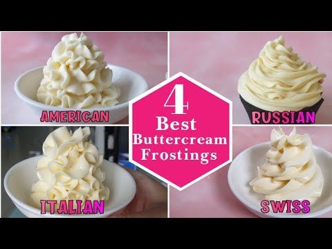 4 types of buttercreams | 4 Cake Frosting Recipes | American, Swiss, Italian, Russian | Cake Cream 4 types of buttercreams | 4 Cake Frosting Recipes | American, Swiss, Italian, Russian | Cake Cream