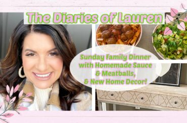 The Diaries of Lauren:  Sunday Family Dinner with Homemade Sauce & Meatballs & New Home Decor!