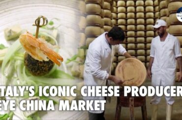 Italy looks to whet Chinese stomach with iconic cheese after EU's GI agreement